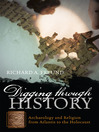 Digging through History (eBook): Archaeology and Religion from Atlantis to the Holocaust